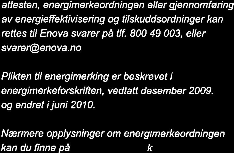 energimerking.no/ns3037) NVE samarbeider med Enova om rådgivning knyttet til energimerkeordningen.