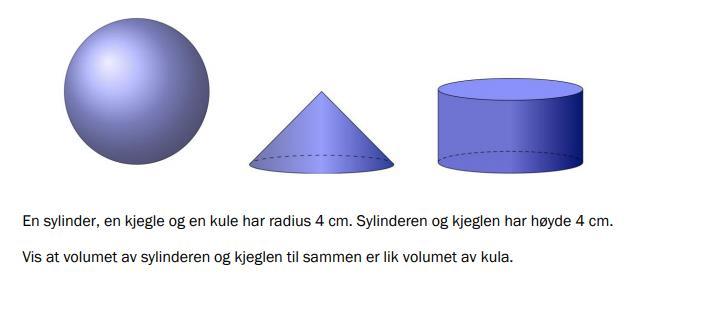 Oppgave 12 a) b) c) r = 18 cm h = 3 dm Oppgave 13 Eksempler og