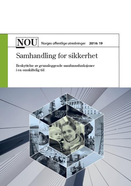 Sentrale forarbeider NOU 2016:19 Samhandling for sikkerhet Prop.