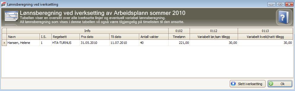 Arbeidsplan Tillegg Timeliste Ved iverksetting vil man se