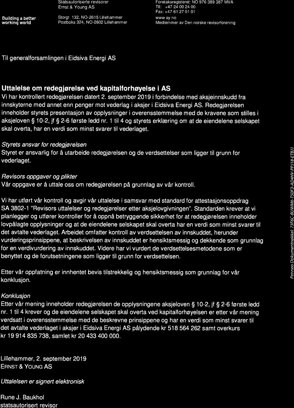 HT Buildinq a better working world Statsautoriserte revisorer Ernst & Young AS Storgt.