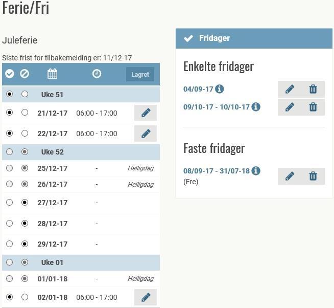 Ferie/fri SFO er stengt alle offentlige helligdager. I tillegg er SFO stengt på planleggingsdager og i pålagt ferie. Ferieperiodene legges inn av enheten.