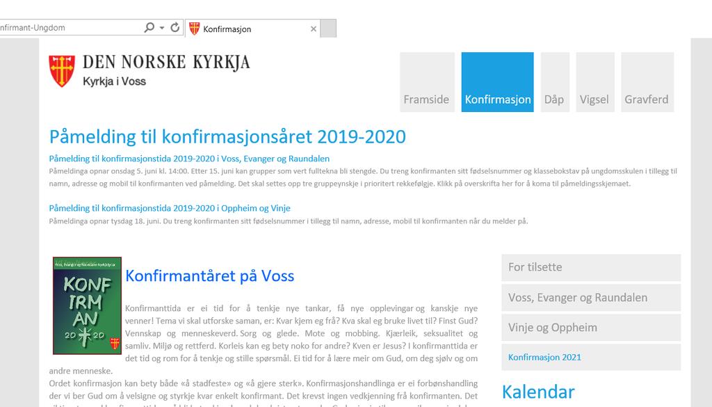 Om lag slik ser nettsida vår ut. Klikk på Voss, Evanger og Raundalen. Her ligg kalender til høgre og aktuelle ting nedover på sida.