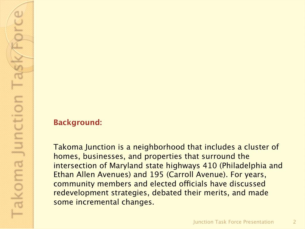 Background: Takoma Junction is a neighborhood that includes a cluster of homes, businesses, and