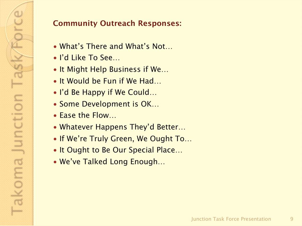 Community Outreach Responses: What s There and What s Not I d Like To See It Might