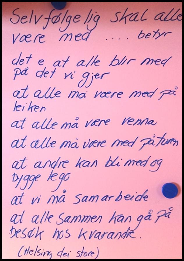 6.Vurderingar Barnehagen skal vere ein trygg og utfordrande stad der barna kan prøve ut ulike sider ved samspel, fellesskap og vennskap.