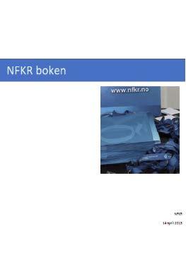 Organisasjon STRATEGI NFKR Generalforsamling NFKR Styre Valgkomite Nettverk: Standard Norge NIRF EOQ