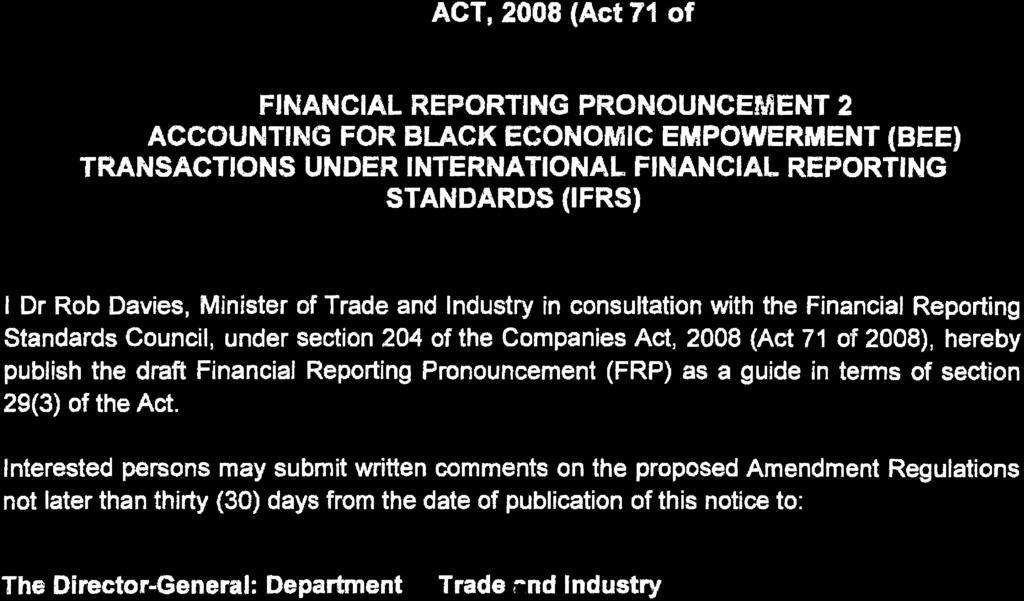 1447 Companies Act (71/2008): Financial Reporting Pronouncement 2: Accounting for Black Economic Empowerment (BEE) transactions under International Financial Reporting Standards (IFRS) 41338
