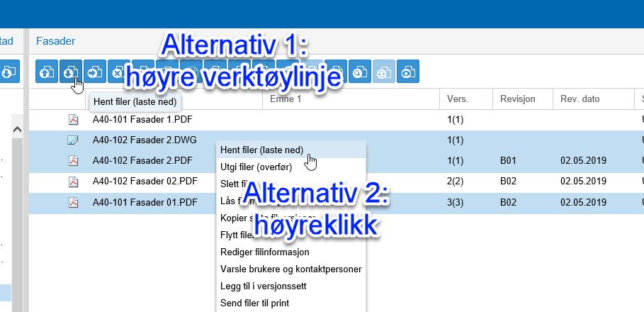 BIM2Share AS Byggeweb Prosjekt Side 10/35 3.6 Nedlasting av filer Det er ikke nødvendig å åpne filen først hvis du kun skal laste ned.