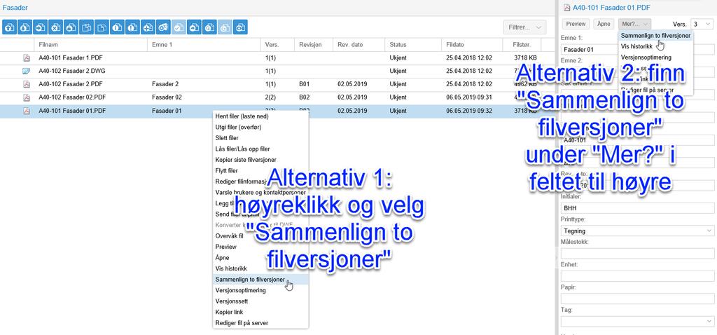 BIM2Share AS Byggeweb Prosjekt Side 12/35 1. Høyreklikk og velg «Sammenlign to filversjoner» i menyen. 2. Klikk på «Mer?