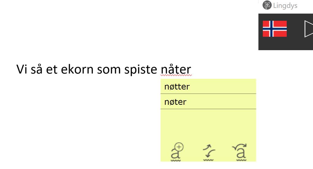 Når ordet er lært vil det ikke lengre markeres som feil (understrekes med rødt). Lærte ord havner i brukerens egen standardordliste.