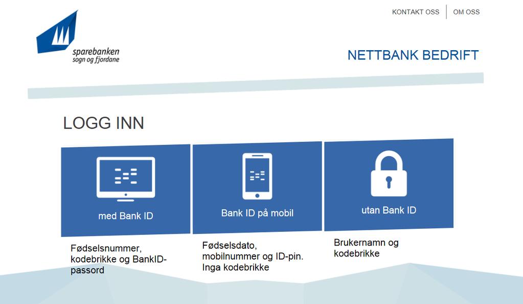 3 val for pålogging: Pålogging med BankID : Brukar fødselsnummer, eingongskode