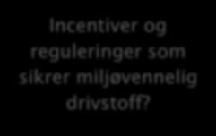 Regulering vil være noe nytt fremover Hvordan sikre at