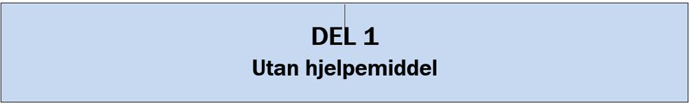 2P eksamen hausten 2017 Tid: 2 timar Hjelpemiddel: Vanlege skrivesaker, linjal med centimetermål og vinkelmålar er tillatne.