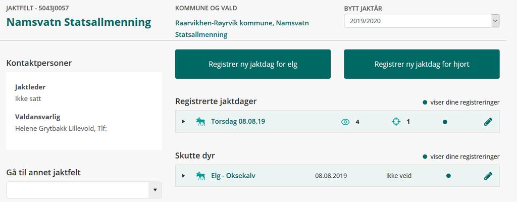 Registrere jakt Det er to måter å registrere jakt på. 1. Klikk på valdet eller jaktfeltet under «Dine områder».