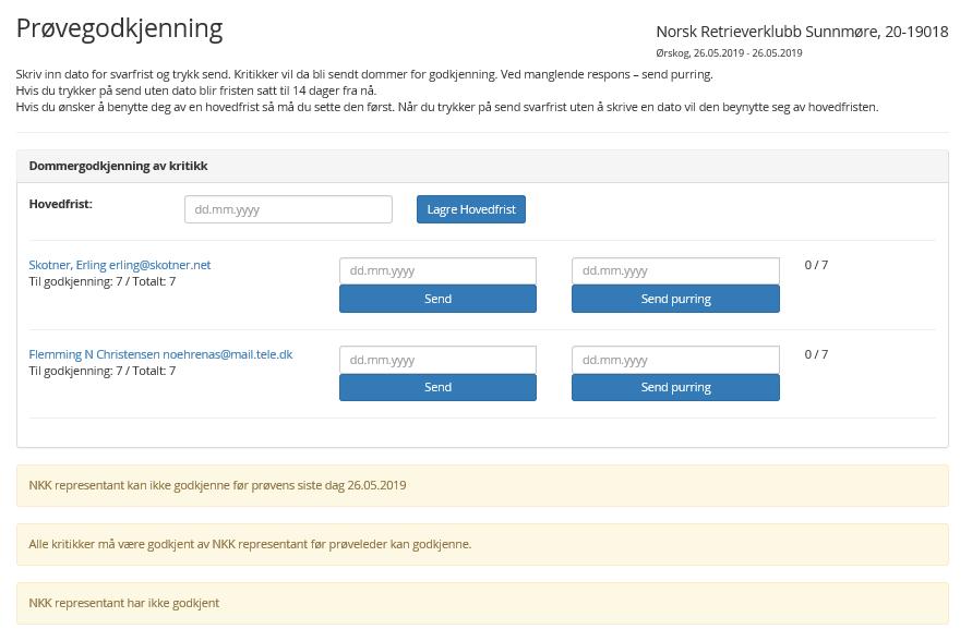 Godkjenning fra dommer Kritikkene sendes til dommer for elektronisk godkjenning. Velg dato for hovedfrist for dommere å godkjenne kritikkene og velg Send på de dommere som skal få kritikkene.