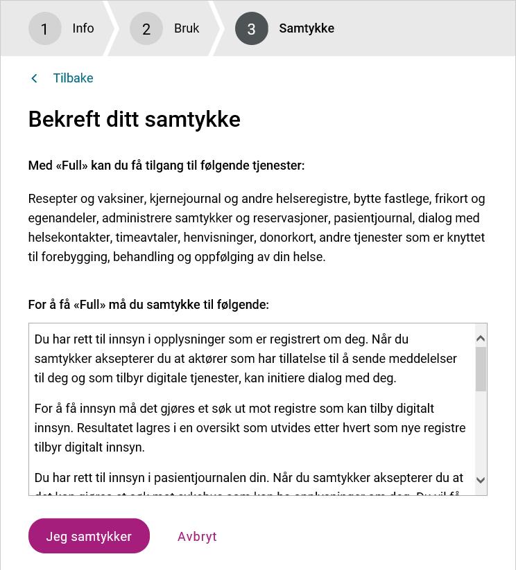 Samtykke på Helsenorge steg 3 Helt til slutt må du bekrefte samtykket ditt.