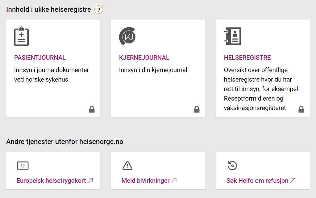 Helsetjenester Du kan også se hva som er registrert om deg i journaler og helseregistre.