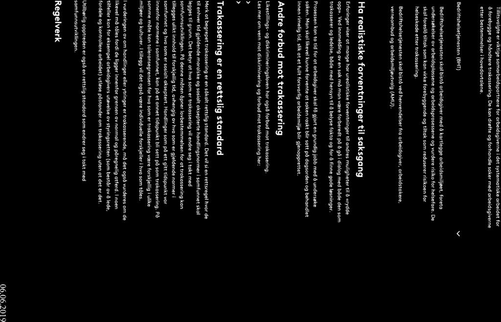 Trakassering Page 7 of 8 Till itsvo lgte Tillitsvolgete skol bistö medlemmene sine i trokosseringssoker, og ivoreto medlemmenes nteresser i henhold til lov og ovtoleverk.