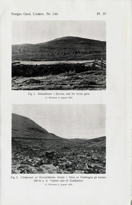 Norges Geol. Unders. Nr. 144.?I. IV Fig. l. Strandlinjer i Sylvola, sett fra Sylen gård. G. Holmsen 4. august 1932. Fig. 2.