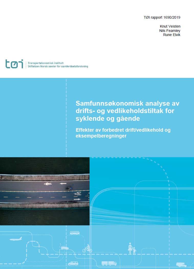 TØI-rapport 1690/2019 «Samfunnsøkonomisk analyse av drifts- og vedlikeholdstiltak for