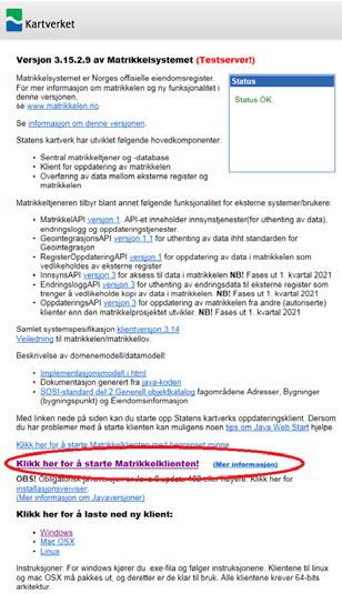 Starte matrikkelklienten med Java (1) Det er også mulig å starte matrikkelklienten med Java.