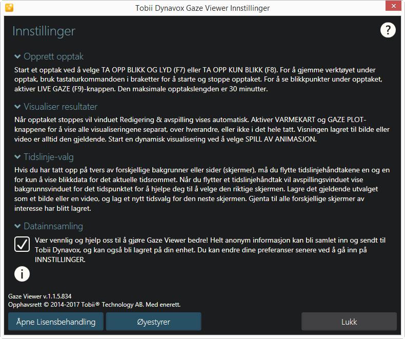 5 Gaze Viewer Settings Velg knappen (INNSTILLINGER) for å få tilgang til innstillingene for Tobii Dynavox Gaze Viewer.