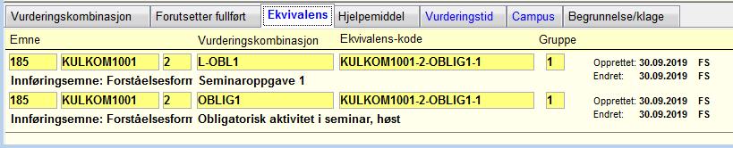 Vurderingskombinasjon - Ekvivalens Ny fane: Ekvivalens Erstatter tidligere felter for ekvivalent emnekombinasjon Kun