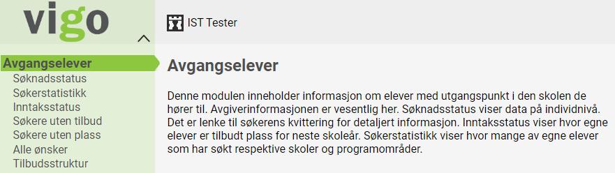 Avgangselever Søknadsstatus Viser hvordan elever ved egen skole har søkt. Skolenr her er altså den skolen eleven er registrert med som avgiverskole (den videregående skolen).