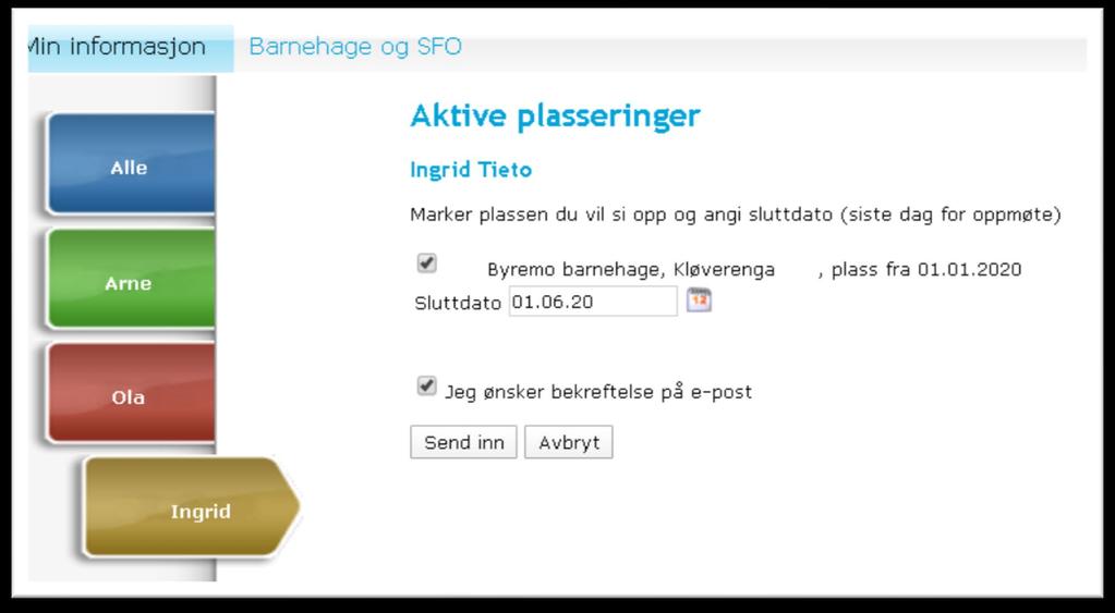 Oppsigelse av plass Når barnet har en plassering som skal avsluttes, logger foresatt inn fra kommunens hjemmeside.