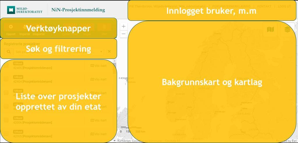 3. Oversikt over NiN- Prosjektinnmelding NiN-Prosjektinnmelding er bygd opp med eit panel til venstre og ei kartramme.