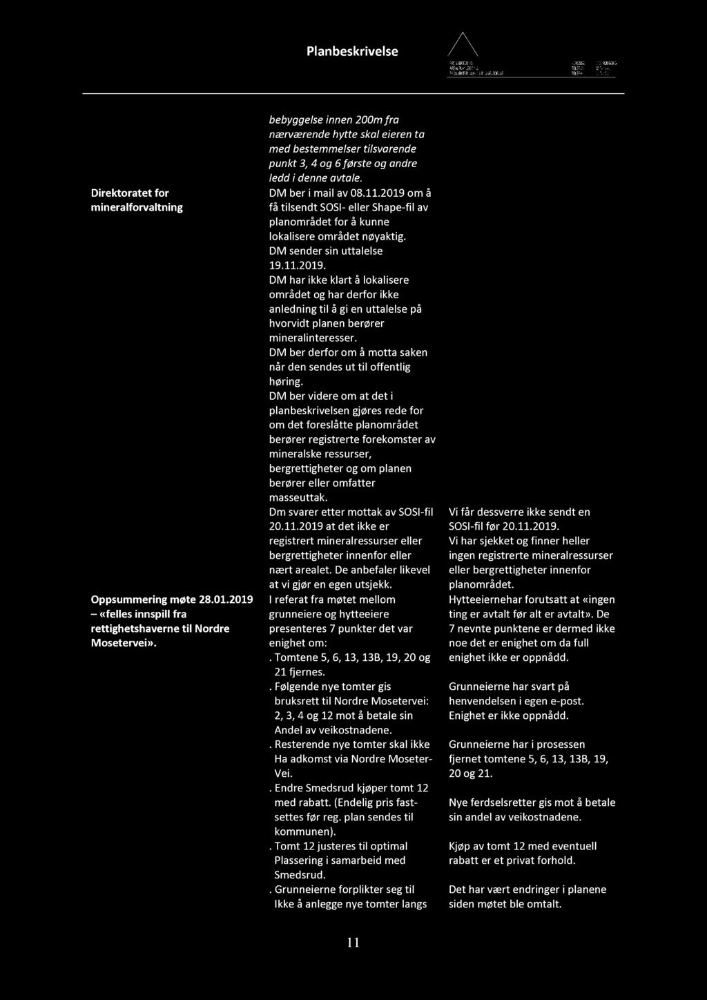Direktoratet for mineralforvaltning Oppsummering møte 28.01.2019 «felles innspill fra rettighetshaverne til Nordre Mosetervei».