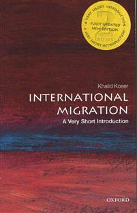 Koser, Khalid, 2016: International Migration. A Very Short Introduction. Oxford University Press.