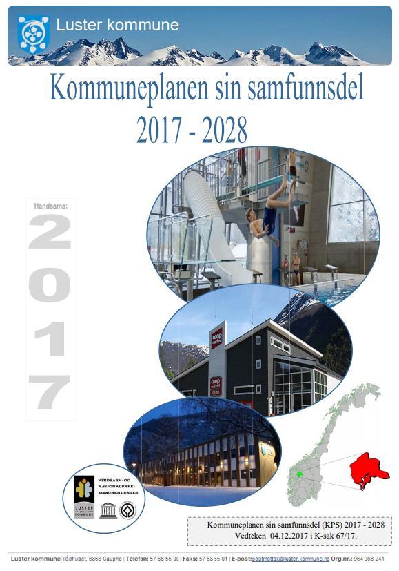 39 VEDLEGG IV UTDRAG FRÅ KOMMUNEPLANEN SIN SAMFUNNSDEL 2018 2029 OG AREALDELEN 2019-2030 LOKALE FØRINGAR Kommuneplanen sin samfunnsdel og arealdel gjev