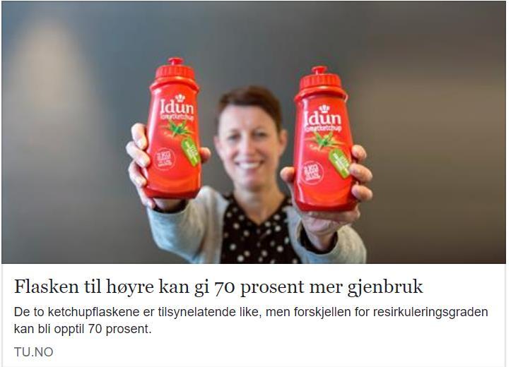 Design for gjenvinning «Det var gjennom prosjektet «Design for gjenvinning» Orkla Foods ble oppmerksomme på ketchupflaskenes lave gjenvinningsgrad.