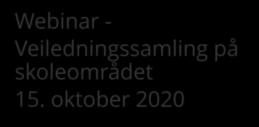 Webinar - Veiledningssamling