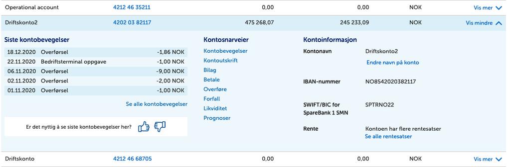 Snarveier Ved å klikke på kontonummer, hele raden eller Vis mer får du tilgang til de mest brukte tjenestene for aktuell konto.