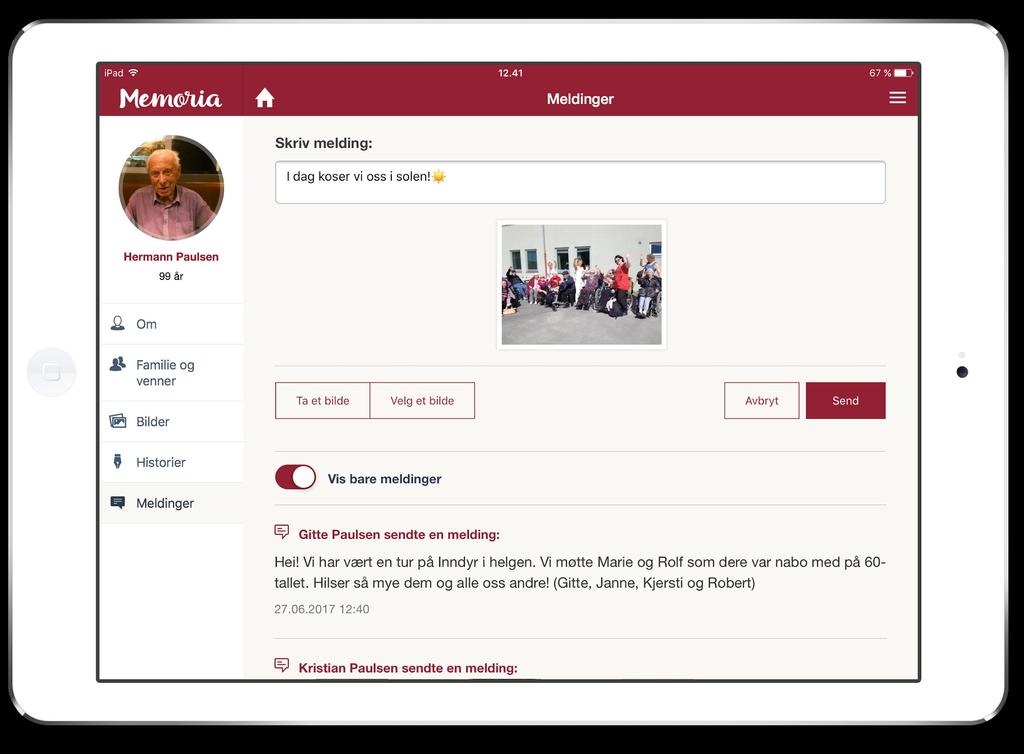 Memoriaprofilen på nettbrett: Meldinger Her kan du lese hilsener som pårørende har skrevet, eller sende en hilsen selv For å legge ved bilde: start å skrive meldingen.