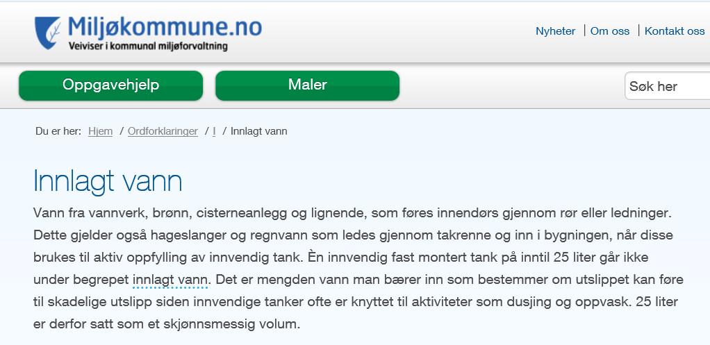 Tilleggsopplysninger om innlagt vann NIIO ved Universitetet i Ås administrerer informasjon om mindre avløpsanlegg, som primært omfattes av