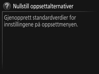 Bruke kameramenyene Bruk multivelgeren og J-knappen til å navigere gjennom kameramenyene.