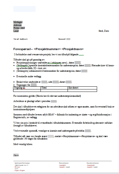 Mal for tilbudsforespørsel A4 Det skal i tilbudsbrevet redegjøres for om arbeidene skal utføres Av egne ansatte, samt for eventuell bruk