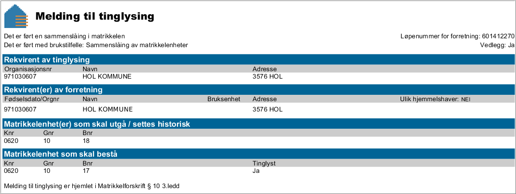 pantefrafall eller prioritetsvikelse fra rettighetshaver. For andre heftelser må begjæring om sletting / frafall framsettes av rettighetshaver (på løs kvittering).