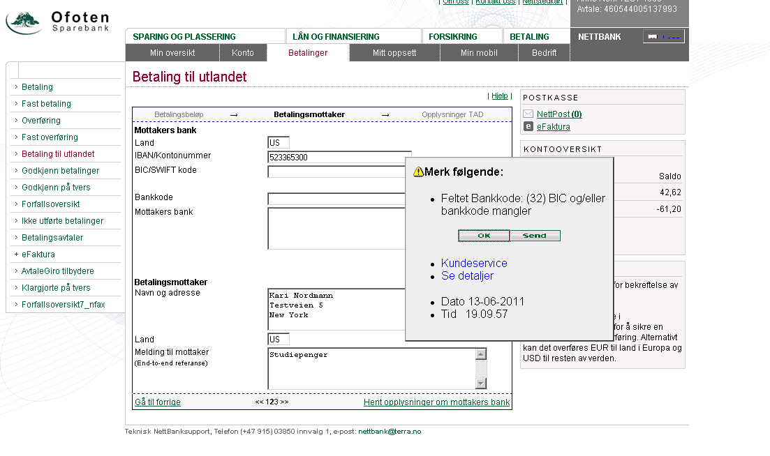 Feltet Bankkode (32): BIC og/eller Bankkode mangler. Feltet BIC/SWIFT-kode og Bankkode blir da åpnet for inntasting og man taster inn bankkoden manuelt.