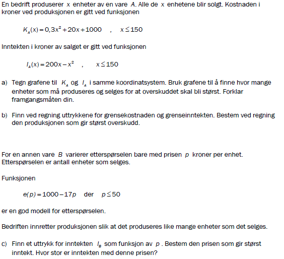43 1. Sett inn en ny Bruk Kalkulator og Grafer 2. Gitt funksjonene.,,.,, a. Definer funksjonene som variabler i Kalkulator b. Finn overskuddsfunksjonen og definer den som en variabel c.