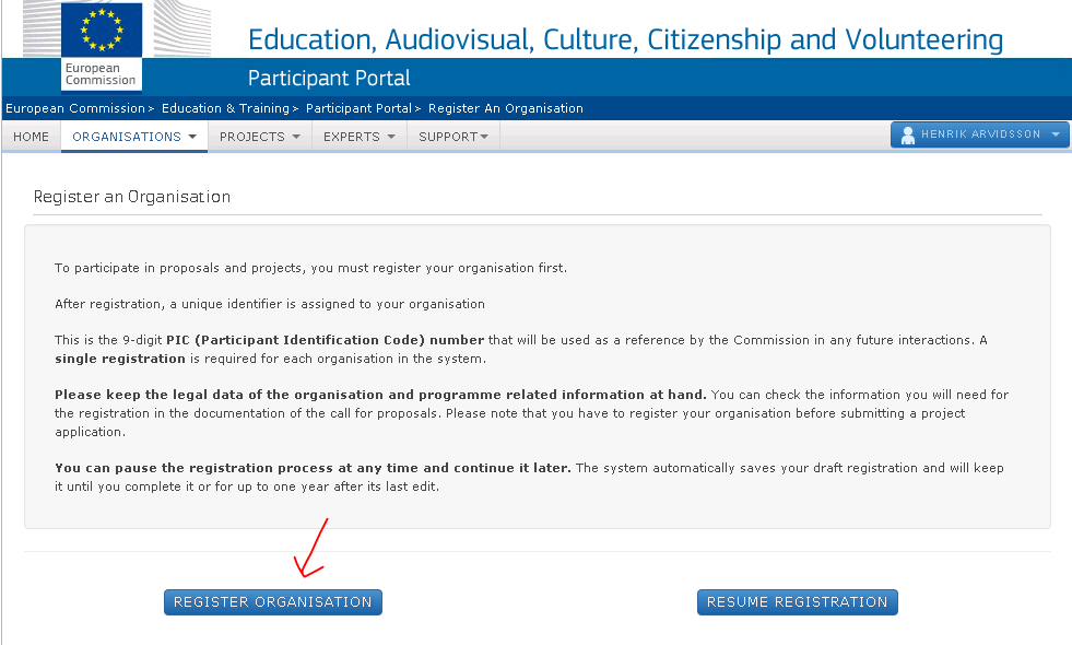 2 Klikk på "REGISTER ORGANISATION" 2.1.1 FANE "WELCOME" Under denne fanen blir det kontollert om din organisasjon allerede har en PIC-kode (Participant Identification Code).