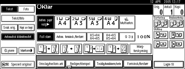 Skjermpanel Funksjonssymbolene som vises, fungerer som valgtaster. Du kan velge eller spesifisere en funksjon ved å trykke lett på symbolene.