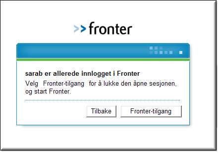 Ved å klikke på Fronter-tilgang vil den andre påloggingen bli deaktivert.