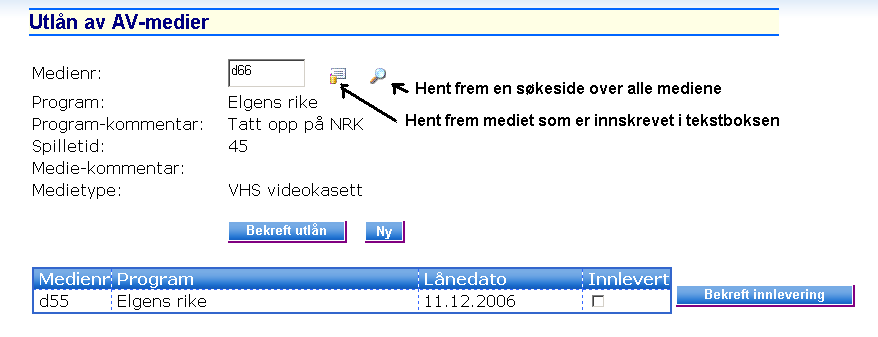 - 11 3.2.5 AV-medier Menyvalget Reservasjoner AV-media Dersom en admin-bruker har lagt inn skolens AV-medier, kan påloggede brukere foreta lån av disse.