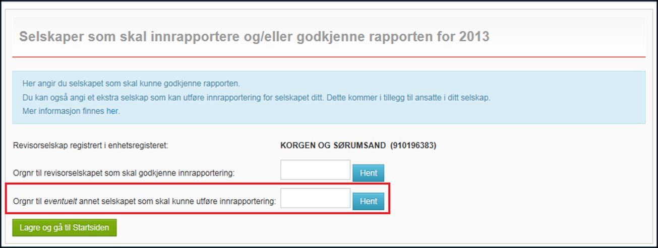 Skjermbildet under viser Tilgangskontroll-siden. 6. Klikk på «Hent»-knappen. Dersom du har tastet inn et gyldig organisasjonsnummer, vil navnet på selskapet bli vist bak «Hent»-knappen. 7.