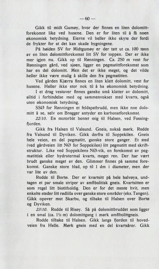 60 Qikk til miclt (^umsv, nvor 6er NnneB en liten clolomitt sorekombt like vecl nubene. Den er kor liten til 2 fa noen skonomi3k betvclninz.